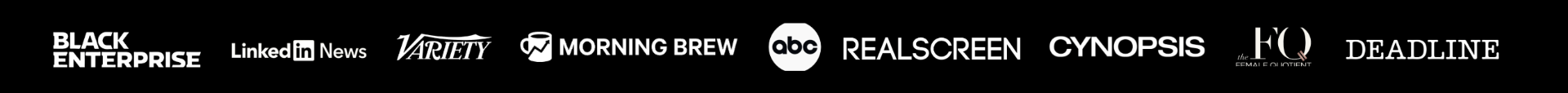 Featured in Black Enterprise, LinkedIn News, Variety, Morning Brew, ABC, Realscreen, Cynopsis, The Female Quotient, and Deadline